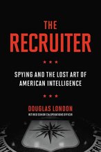 Cover art for The Recruiter: Spying and the Lost Art of American Intelligence