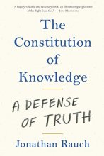 Cover art for The Constitution of Knowledge: A Defense of Truth