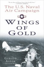 Cover art for Wings of Gold: The U.S. Naval Air Campaign in World War II