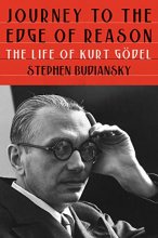 Cover art for Journey to the Edge of Reason: The Life of Kurt Gödel