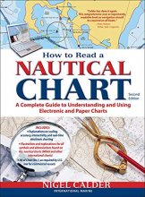 Cover art for How to Read a Nautical Chart, 2nd Edition (Includes ALL of Chart #1): A Complete Guide to Using and Understanding Electronic and Paper Charts