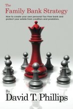 Cover art for The Family Bank Strategy: How to create your own personal Tax-Free bank and protect your estate from creditors and predators