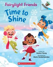 Cover art for Time to Shine: An Acorn Book (Fairylight Friends #2) (2)