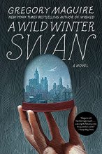 Cover art for A Wild Winter Swan: A Novel