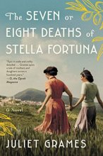 Cover art for The Seven or Eight Deaths of Stella Fortuna: A Novel