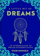 Cover art for A Little Bit of Dreams: An Introduction to Dream Interpretation (Little Bit Series)