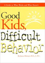 Cover art for Good Kids, Difficult Behavior: A Guide to What Works and What Doesn't