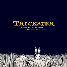 Cover art for Trickster: Native American Tales, A Graphic Collection