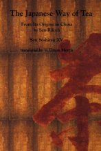 Cover art for The Japanese Way of Tea: From Its Origins in China to Sen Rikyu