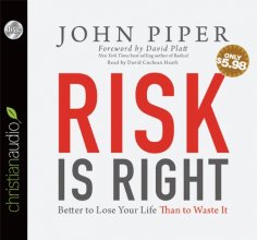 Cover art for Risk is Right: Better to Lose Your Life Than to Waste It
