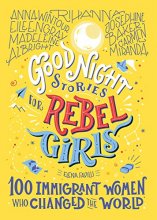 Cover art for Good Night Stories for Rebel Girls: 100 Immigrant Women Who Changed the World (Volume 3)