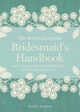 Cover art for Bridesmaid's Handbook: Savvy Advice, Sensational Showers, and Secrets to Success (The Bride's Essential)