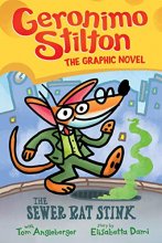 Cover art for The Sewer Rat Stink (Geronimo Stilton Graphic Novel #1)