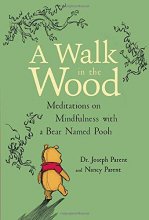 Cover art for A Walk in the Wood: Meditations on Mindfulness with a Bear Named Pooh