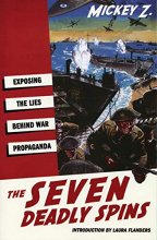 Cover art for The Seven Deadly Spins: Exposing the Lies Behind War Propaganda