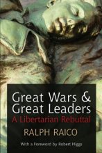 Cover art for Great Wars and Great Leaders: A Libertarian Rebuttal