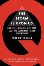 Cover art for The Storm Is Upon Us: How QAnon Became a Movement, Cult, and Conspiracy Theory of Everything