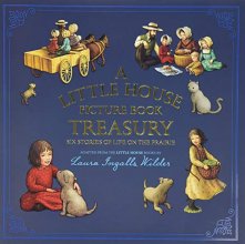 Cover art for A Little House Picture Book Treasury: Six Stories of Life on the Prairie