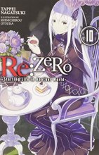 Cover art for Re:ZERO -Starting Life in Another World-, Vol. 10 (light novel) (Re:ZERO -Starting Life in Another World-, 10)