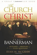 Cover art for The Church of Christ: Abridged and Outlined with Study Questions