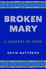 Cover art for Broken Mary: A Journey of Hope