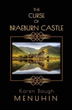 Cover art for The Curse of Braeburn Castle: A Haunted Scottish Castle Murder Mystery (Heathcliff Lennox)