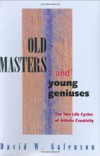 Cover art for Old Masters and Young Geniuses: The Two Life Cycles of Artistic Creativity