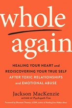 Cover art for Whole Again: Healing Your Heart and Rediscovering Your True Self After Toxic Relationships and Emotional Abuse