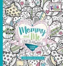 Cover art for Mommy and Me: Love Is Powerful Coloring Book: Inspiring Illustrators to Color With Your Child
