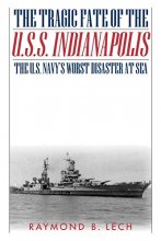 Cover art for The Tragic Fate of the U.S.S. Indianapolis: The U.S. Navy's Worst Disaster at Sea