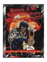 Cover art for Listen Up, You Primitive Screwheads!!! The Unexpurgated Cyberpunk Referee's Guide