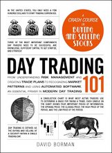 Cover art for Day Trading 101: From Understanding Risk Management and Creating Trade Plans to Recognizing Market Patterns and Using Automated Software, an Essential Primer in Modern Day Trading (Adams 101)