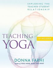 Cover art for Teaching Yoga: Exploring the Teacher-Student Relationship