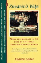Cover art for Einstein's Wife: Work and Marriage in the Lives of Five Great Twentieth-Century Women