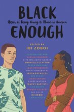 Cover art for Black Enough: Stories of Being Young & Black in America