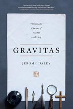 Cover art for Gravitas: The Monastic Rhythms of Healthy Leadership