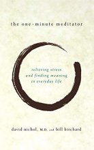 Cover art for The One-Minute Meditator: Relieving Stress and Finding Meaning in Everyday Life