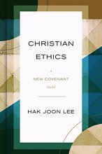 Cover art for Christian Ethics: A New Covenant Model