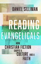 Cover art for Reading Evangelicals: How Christian Fiction Shaped a Culture and a Faith