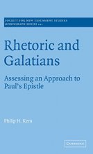Cover art for Rhetoric and Galatians: Assessing an Approach to Paul's Epistle (Society for New Testament Studies Monograph Series, Series Number 101)