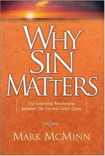 Cover art for Why Sin Matters: The Surprising Relationship between Our Sin and God's Grace