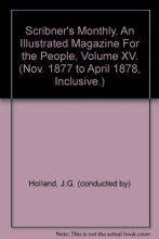 Cover art for Scribner's Monthly, An Illustrated Magazine For the People, Volume XV. (Nov. 1877 to April 1878, Inclusive.)
