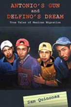Cover art for Antonio's Gun and Delfino's Dream: True Tales of Mexican Migration
