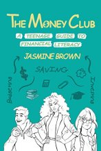 Cover art for The Money Club: A Teenage Guide to Financial Literacy