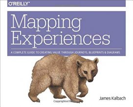 Cover art for Mapping Experiences: A Complete Guide to Creating Value through Journeys, Blueprints, and Diagrams