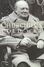 Cover art for Churchill's Cold War: The Politics of Personal Diplomacy