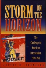Cover art for Storm on the Horizon: The Challenge to American Intervention, 1939-1941