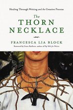 Cover art for The Thorn Necklace: Healing Through Writing and the Creative Process