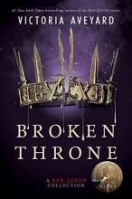 Cover art for Broken Throne: A Red Queen Collection