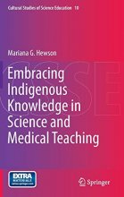 Cover art for Embracing Indigenous Knowledge in Science and Medical Teaching (Cultural Studies of Science Education, 10)